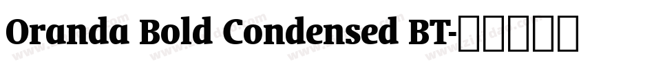 Oranda Bold Condensed BT字体转换